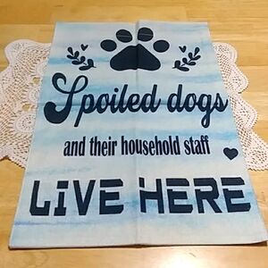 Funny Pet Decor, Spoiled Dogs Garden Flag, NWOT